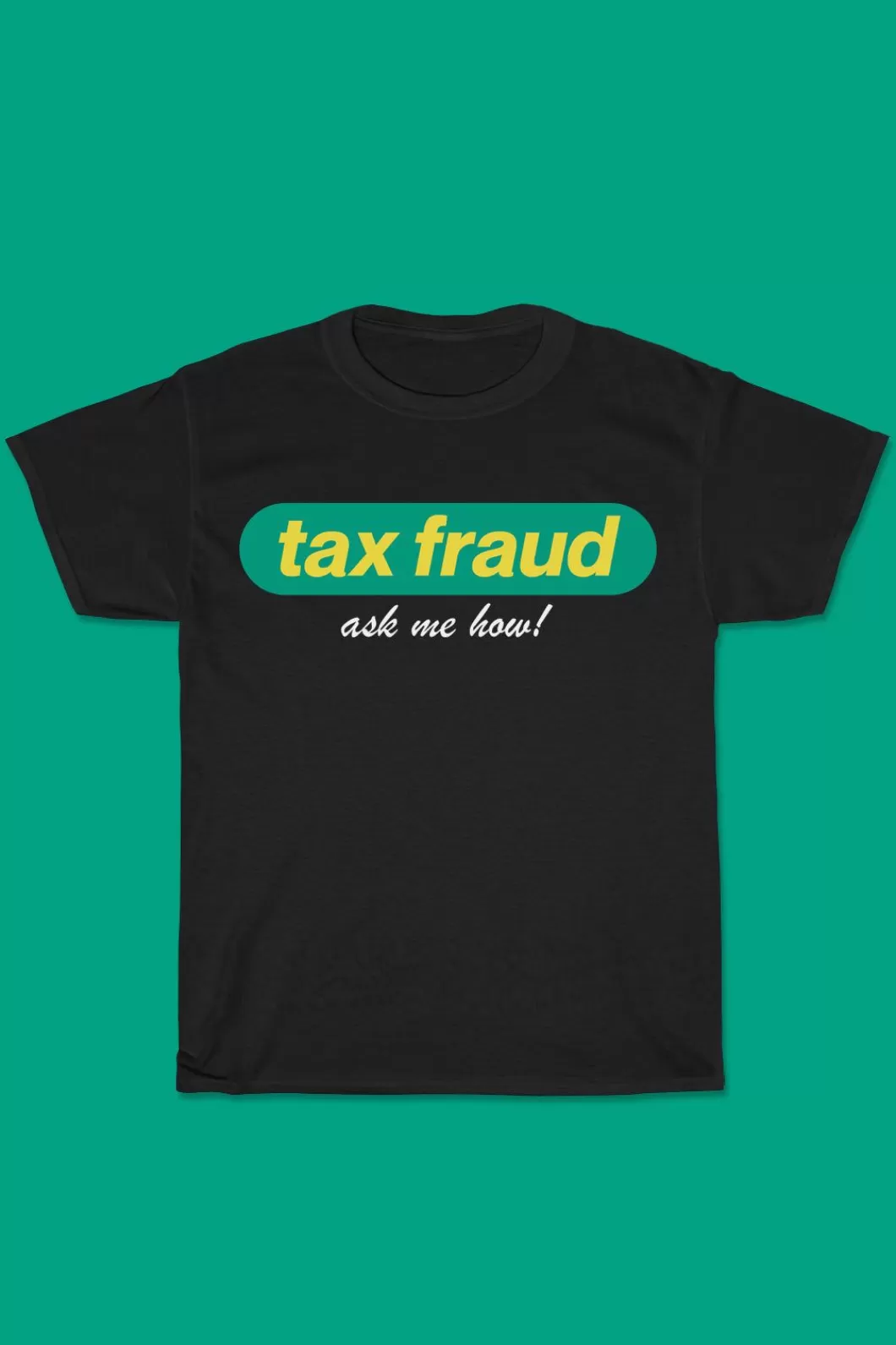 Shirts & Tees<Pulp Kitchen Tax Fraud